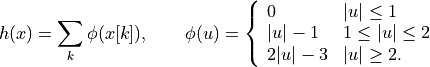 h(x) = \sum_k \phi(x[k]), \qquad
\phi(u) = \left\{\begin{array}{ll}
    0       & |u| \leq 1 \\
    |u|-1   & 1 \leq |u| \leq 2 \\
    2|u|-3  & |u| \geq 2.
\end{array}\right.